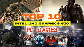 Top 10 Intel UHD Graphics 630 PC Games [upl. by Yknarf]