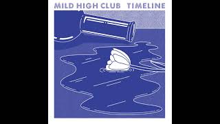 Mild High Club  Timeline Full Album [upl. by Armillia]