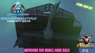 Ark Survival Ascended EP 46 Improving Our Mobile Home Build [upl. by Yartnod710]