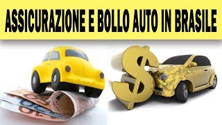 Lassicurazione e il bollo auto in Brasile [upl. by Naasar]