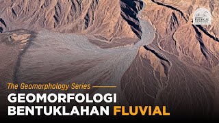 Geomorfologi Bentuklahan Fluvial [upl. by Ahgem645]