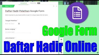 STEP BY STEP MEMBUAT DAFTAR HADIR ONLINE DENGAN GOOGLE FORMULIR [upl. by Godart]