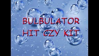 BULBULATOR hit czy kit to jest HIT [upl. by Chemosh]