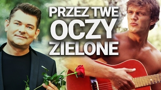 Pazura  Przez Twe Oczy Zielone [upl. by Seko]