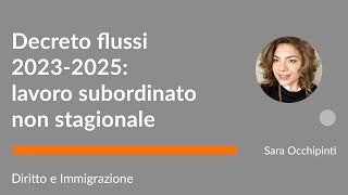 Decreto flussi 20232025 lavoro subordinato non stagionale [upl. by Aitsirhc]