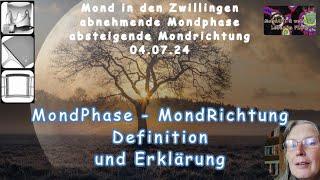 Mondphasen und Mondrichtungen  eine Definition und eine Erklärung [upl. by Ibbetson]