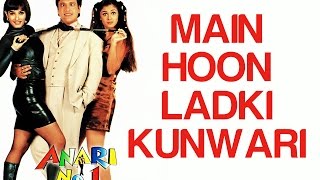 Main Hoon Ladki Kunwari  Anari No 1  Govinda amp Simran  Abhijeet amp Jaspinder Narula [upl. by Anyek]