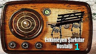 NOSTALJİ HARİKA ŞARKILAR BÖLÜM 1 nostalji nostaljişarkılar [upl. by Richard]