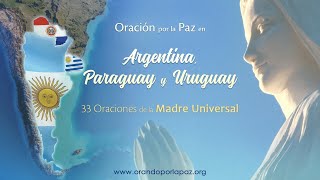 Oración por la Paz en Argentina Paraguay y Uruguay 33 Madre Universal • 15 junio 2024 [upl. by Ailes]