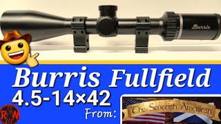 Burris Fullfield 4514x42 Specs amp Thanks to ThecrazyScotsman [upl. by Gayl577]