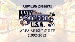 Main Street USA Area Music Suite 19922012 [upl. by Enelyam785]