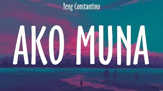 Ako Muna  Yeng Constantino Lyrics  Alumni Homecoming [upl. by Borlase]