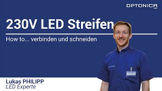 How to 230V LED Streifen verbinden und schneiden  Optonica LED [upl. by Saideman]