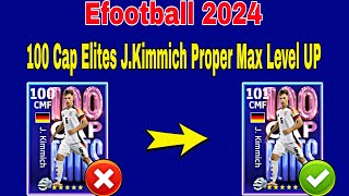 How To Upgrade 101 Rated jKimmich In Efootball 2024  Kimmich efootball 2024 max level [upl. by Lehcim]