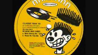 Classic Man 93  No More Mind Games Waste No Time Mix [upl. by Ilojne]