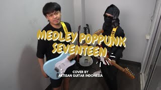 TANPA PESAN TERAKHIR x MEMIKIRKAN DIA x JAGA SELALU HATIMU  SEVENTEEN COVER POP PUNK BY ARTISAN [upl. by Coffey]