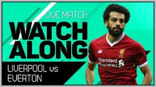 LIVERPOOL vs EVERTON LIVE Stream Watchalong [upl. by Ynnad971]