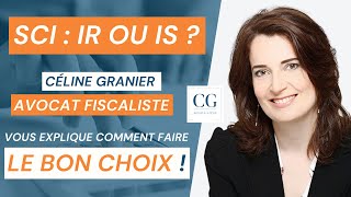 Fiscalité de la SCI  comment choisir entre IR et IS  Nos conseils   Avocat fiscaliste [upl. by Stutman]