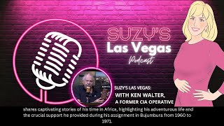 Ken Walter a former CIA operative shares captivating stories of his time in AfricaSuzys Las Vegas [upl. by Gabriela980]