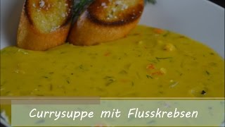 Currysuppe mit Flusskrebsen [upl. by Maleeny]