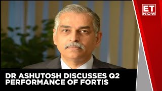 Fortis Healthcare Q2 Strong Hospital Business Margins Remain Rangebound  Dr Ashutosh Raghuvanshi [upl. by Rolfston]