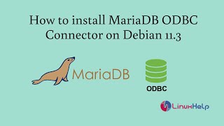 How To Install MariaDB ODBC Connector on Debian 113 [upl. by Kus117]