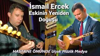 İsmail Ercek HASTANE ÖNÜNDE Uçak Müzik Medya Kalite [upl. by Nady]