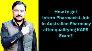 How to apply for Intern Pharmacist Jobs in Australia  How to get a Pharmacy Intern Job after KAPS [upl. by Quintana]