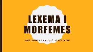 LEXEMA I MORFEMES [upl. by Riamo332]