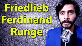 How To Pronounce Friedlieb Ferdinand Runge [upl. by Lamej]