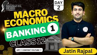 Class 12th Economics  BANKING Part 1  Class 12th Macro Economics  Chapter 6  Jatin Rajpal Sir [upl. by Siubhan]