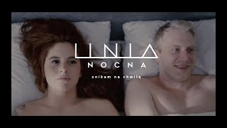 Linia Nocna  Znikam na chwilę  Official Music Video [upl. by Rraval]