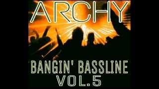 Niche  Bassline  quotArchy  Bangin Bassline 5quot [upl. by Viola]