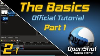 The Basics Part 1  OpenShot Video Editor Tutorial [upl. by Hctim]