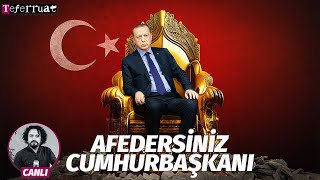 Afedersiniz Cumhurbaşkanı  TEFERRUAT Canlı Yayın [upl. by Wernher]