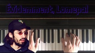 Évidemment Lomepal Piano Cover [upl. by Hanson]