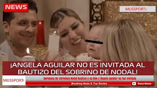 Hermana de Christian Nodal bautizó a su hijo y Ángela Aguilar no fue invitada [upl. by Konstance]