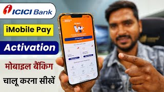 ICICI Bank iMobile Pay App Activation  icici Mobile Banking Registration in Hindi  HumsafarTech [upl. by Jerald249]