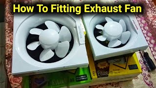 How To Fitting Exhaust Fan  Installation Exhaust Fan  Exhaust Fan Price  Exhaust Fan Fitting [upl. by Dez]