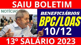 1012  BOLETIM BPC LOAS ÚLTIMAS NOTÍCIAS ABONO NATALINO 13º SALÁRIO em DEZEMBRO 2023 [upl. by Sirovart523]