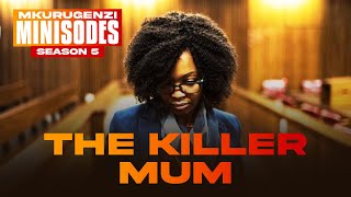 The Killer Mum  Mkurugenzi Minisodes Season 5 Premiere [upl. by Nylidnam]