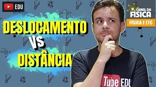 Diferença entre DESLOCAMENTO e DISTÂNCIA PERCORRIDA  Canal da Física [upl. by Saudra700]