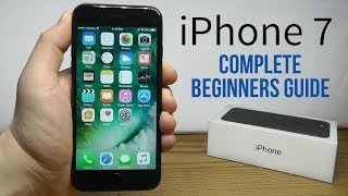 iPhone 7 – Complete Beginners Guide [upl. by Harneen]