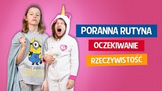 Poranna Rutyna Rzeczywistość kontra Oczekiwanie [upl. by Haida]