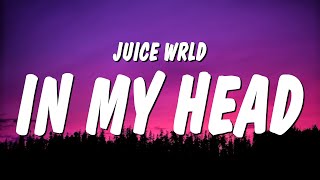 Juice WRLD  In My Head Lyrics [upl. by Atnahsa]