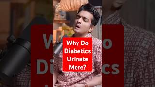 Why Do Diabetics Urinate More Dr Rahul Buxi Explains short healthyjourneymystery [upl. by Heng489]