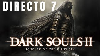 🔴BOSQUE SOMBRIO VENGARL Y TARK  DARK SOULS 2 SCHOLAR OF THE FIRST SIN  Directo 7 [upl. by Christyna]