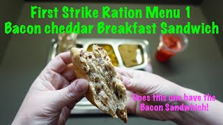 First Strike Ration Menu 1 Bacon Cheddar Breakfast Sandwich [upl. by Cly515]