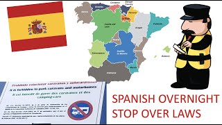 Spanish Laws for Overnight Stopovers Campervan Motorhome RV [upl. by Enrico]