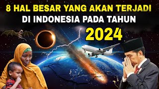 Bersiaplah di tahun 2024 8 PERISTIWA BESAR ini akan terjadi‼️No 1 mengerikan Waspada [upl. by Nylatsirk]